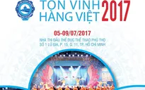 Khai mạc hội chợ triển lãm Tôn vinh hàng Việt 2017