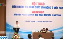 Tăng lương tối thiểu ở Việt Nam nhanh hơn năng suất lao động