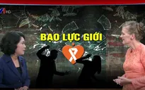Bạo lực giới báo động đặc biệt với phụ nữ và trẻ em gái