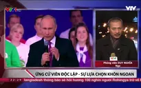 Đường hướng của nước Nga thế nào hậu bầu cử 2018?