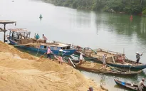 Phó Thủ tướng yêu cầu 4 Chủ tịch tỉnh chỉ đạo điều tra khai thác cát trái phép