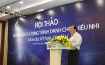 Hội thảo Sản xuất chương trình thiếu nhi - Giáo dục kết hợp Giải trí: Những kinh nghiệm thực tiễn quý báu được chia sẻ