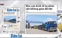 Khu vực kinh tế tư nhân cần không gian để lớn