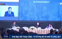 “Đối thoại công - tư về Phụ nữ và Kinh tế APEC sẽ có nhiều khuyến nghị và sáng kiến mới”