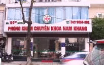 Thâm nhập phòng khám Nam Khang, phát hiện nhiều hoạt động mờ ám