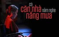 Tình mẫu tử trong phim “Có căn nhà nằm nghe nắng mưa”