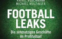 Football Leaks - Cuốn sách làm "rung chuyển" bóng đá thế giới được phát hành