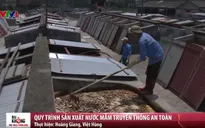 Gắt gao quy trình sản xuất nước mắm truyền thống ở Nam Định