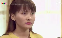 Sống chung với mẹ chồng tập 5: Hớn hở tặng mẹ chồng túi hiệu, Vân (Bảo Thanh) bẽ bàng nhận trái đắng