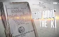 VTV Đặc biệt tháng 9: Ngọn đuốc thế kỉ
