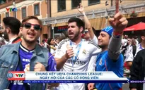 Trận chung kết Champions League, Real Madrid - Juventus: Ngày hội của các CĐV