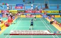 Giải Cầu lông đồng đội toàn quốc 2017: Đội Bắc Giang và Thái Bình vào chung kết đồng đội nữ
