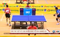 Các tay vợt kỳ cựu nhận định về SEA Games 29