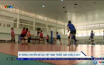ĐT bóng chuyền nữ U23 Việt Nam sẵn sàng trước giải châu Á 2017