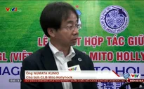 Chủ tịch Mito Hollyhock - Numata Kunio đánh giá cao HAGL