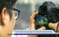 Truyền thông Hàn Quốc đặc biệt quan tâm đến trận giao hữu với ĐT U22 Việt Nam