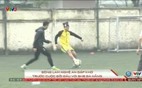 Sông Lam Nghệ An - SHB Đà Nẵng: Chủ nhà gặp khó (16h30 trên VTV6 & VTV6HD)