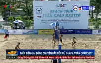CẬP NHẬT: Diễn biến và kết quả Giải bóng chuyền bãi biển nữ châu Á Tuần Châu 2017, ngày 5/5