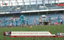 Thông tin trước trận đấu: SHB Đà Nẵng vs Hải Phòng