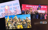 Gala trao giải các giải bóng đá chuyên nghiệp Việt Nam 2017: Tôn vinh những cái tên xuất sắc