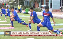 ĐT U19 Việt Nam và những điều thu được sau 15 ngày tập trung
