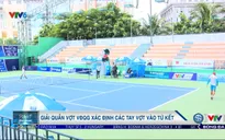 Giải quần vợt VĐQG 2017 xác định các tay vợt vào tứ kết
