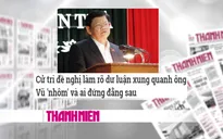 [Điểm báo]: Cử tri Đà Nẵng đề nghị làm rõ thông tin về ông Phan Văn Anh Vũ