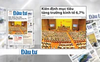 Chính phủ kiên định với mục tiêu tăng tăng trưởng kinh tế 6,7%