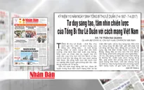 Tổng Bí thư Lê Duẩn: Nhà lãnh đạo kiệt xuất của Đảng