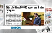 2 năm thực hiện Nghị quyết về tinh giản biên chế: Biên chế vẫn tăng