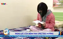 Nghị lực của bệnh nhân ung thư xương