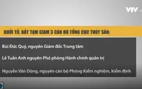 Khởi tố, bắt tạm giam 3 cán bộ Tổng cục Thủy sản
