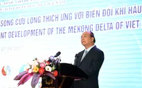 Thủ tướng Nguyễn Xuân Phúc: ĐBSCL sẽ là khu vực giàu có của Việt Nam