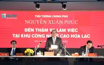 Thủ tướng yêu cầu hoàn thành GPMB cho Khu Công nghệ cao Hòa Lạc trong 2017