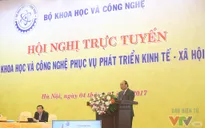 Thủ tướng yêu cầu nghiên cứu khoa học công nghệ phải gắn với thị trường
