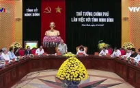 Thủ tướng gợi ý hướng phát triển cho tỉnh Ninh Bình