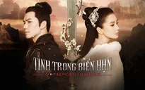 Phim Trung Quốc "Tình trong biển hận": Thắt lòng với chuyện tình của Chung Hán Lương - Angelababy
