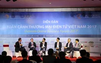 Diễn đàn Toàn cảnh Thương mại điện tử VN 2017: Nhiều chủ đề nóng