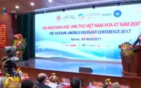 Việt Nam – Hoa Kỳ tổ chức Hội nghị khoa học ung thư