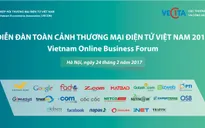 Diễn đàn Toàn cảnh thương mại điện tử Việt Nam 2017 lần đầu tổ chức với quy mô toàn quốc