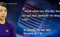 Phát ngôn ấn tượng trong tuần: Bộ trưởng Bộ Y tế khen bệnh nhân "dũng cảm"