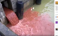 Công an truy tìm người phát tán clip cống xả nước màu đỏ