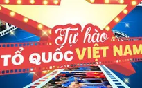 Sáng tác video clip hát Quốc ca "Tự hào Tổ quốc Việt Nam": Sân chơi mới cho sinh viên Việt Nam