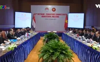Việt Nam - Singapore tăng cường hợp tác trên nhiều lĩnh vực