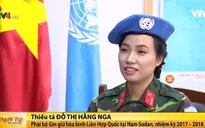 Trò chuyện với nữ sỹ quan Việt Nam đầu tiên tham gia lực lượng gìn giữ hòa bình