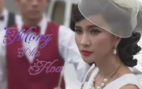 Phim mới "Mộng phù hoa" chính thức lên sóng VTV3