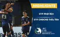 VIDEO: Tổng hợp diễn biến U19 Nhật Bản 5-2 U19 CHDCND Triều Tiên (Bảng B VCK U19 châu Á 2018)