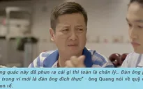 NSƯT Chí Trung: Đạo diễn cho tôi đặc quyền "bay nhảy" trong lời thoại