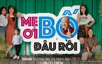 Có gì hấp dẫn ở "Mẹ ơi, bố đâu rồi?" - Phim Việt đầu tiên sản xuất theo tiêu chuẩn Mỹ