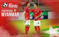 ĐT Myanmar chính thức công bố 23 tuyển thủ dự AFF Suzuki Cup 2018